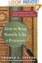 How to Read Novels Like a Professor: A Jaunty Exploration of the World's Favorite Literary Form