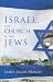 Israel, the Church and the Jews