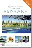 Where to Live Guides - Greater Brisbane (Where to Live Guides)