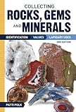 Collecting Rocks, Gems and Minerals: Identification, Values and Lapidary Uses (Collecting Rocks, Gems & Minerals: Identifi...