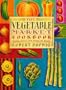 Vegetable Market Cookbook: Classic Recipes from Around the World