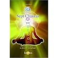 Guide pratique des Sept Chakras