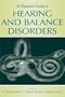 An Essential Guide to Hearing and Balance Disorders