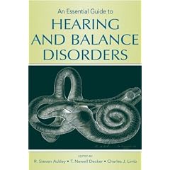 An Essential Guide to Hearing and Balance Disorders