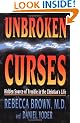 Unbroken Curses: Hidden Source of Trouble in the Christian's Life