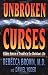 Unbroken Curses: Hidden Source of Trouble in the Christian's Life