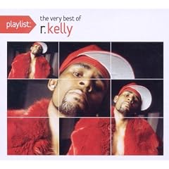 Playlist: the Very Best of R.Kelly