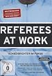 Referees At Work - Schiedsrichter im Fokus