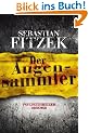 Der Augensammler: Psychothriller