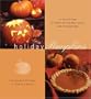 Holiday Pumpkins: A Collection of Inspired Recipes, Gifts, and Decorations