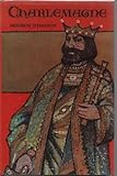 Charlemagne, monarch of the Middle Ages
