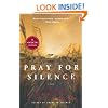 Pray for Silence: A Novel
