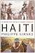 Haiti: The Tumultuous History - From Pearl of the Caribbean to Broken Nation