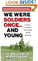 We Were Soldiers Once...and Young: Ia Drang - The Battle That Changed the War in Vietnam