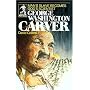 George Washington Carver: Man's Slave Becomes God's Scientist (Sower Series) (Sower Series)