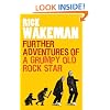 Further Adventures of a Grumpy Old Rock Star