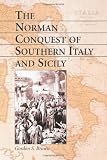 ISBN: 0786414723 - The Norman Conquest of Southern Italy and Sicily