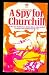 A spy for Churchill