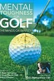 Mental toughness for golf : the minds of winners