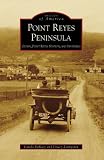 Search : Point Reyes Peninsula: Olema, Point Reyes Station, and Inverness (Images of America: California) (Images of America (Arcadia Publishing))
