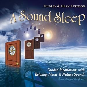 A Sound Sleep: Guided Meditations with Relaxing Music & Nature Sounds