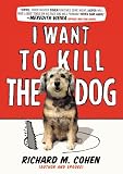 I Want to Kill the Dog