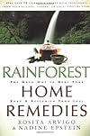 Rainforest Home Remedies: The Maya Way To Heal Your Body and Replenish Your Soul
