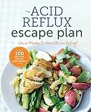 The Acid Reflux Escape Plan: Two Weeks to Heartburn Relief