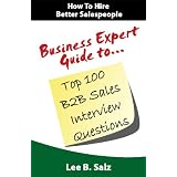 Business Expert Guide to Top 100 B2B Sales Interview Questions