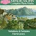 Mendelssohn: Complete Piano Works - Variations & Fantasies Image of Mendelssohn: Complete Piano Works - Variations & Fantasies