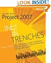 In the Trenches with Microsoft Office Project 2007
