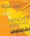 In the Trenches with Microsoft Office Project 2007