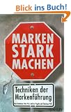 Marken stark machen: Techniken der Markenf�hrung