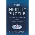 The Infinity Puzzle: Quantum Field Theory and the Hunt for an Orderly Universe