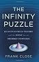 The Infinity Puzzle: Quantum Field Theory and the Hunt for an Orderly Universe