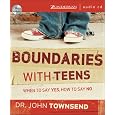 Boundaries with Teens: When to Say Yes, How to Say No