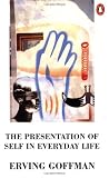 The Presentation of Self in Everyday Life (Penguin Psychology)
