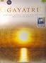 Gayatri A Personal Journey into the Most Powerful Mantra of the Universe