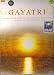 Gayatri A Personal Journey into the Most Powerful Mantra of the Universe