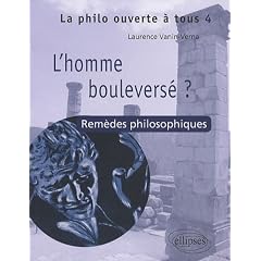 Homme Bouleverse? Rem�des Philosophiques