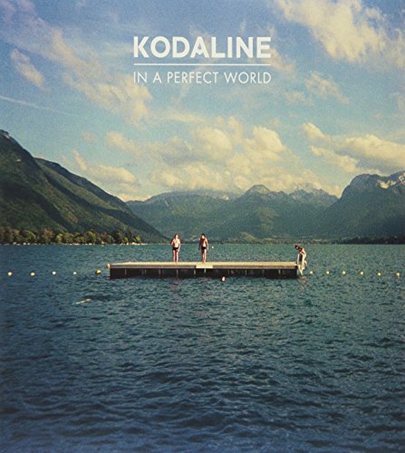 Album Art for In a Perfect World by KODALINE