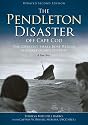 The Pendleton Disaster off Cape Cod: The Greatest Small Boat Rescue in Coast Guard History
