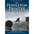 The Pendleton Disaster off Cape Cod: The Greatest Small Boat Rescue in Coast Guard History by Theresa Mitchell Barbo, Captain W. Russell Webster, and USCG (RET)