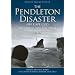 The Pendleton Disaster off Cape Cod: The Greatest Small Boat Rescue in Coast Guard History