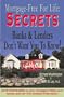 Secrets Banks and Lenders Don't Want You to Know/ Mortgage Free for Life!