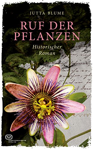 Ruf der Pflanzen: Historischer Roman (German Edition)