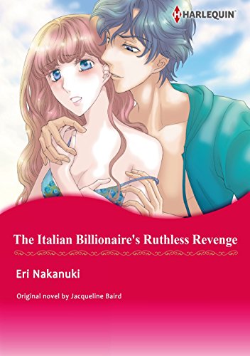 THE ITALIAN BILLIONAIRE'S RUTHLESS REVENGE (Harlequin comics)