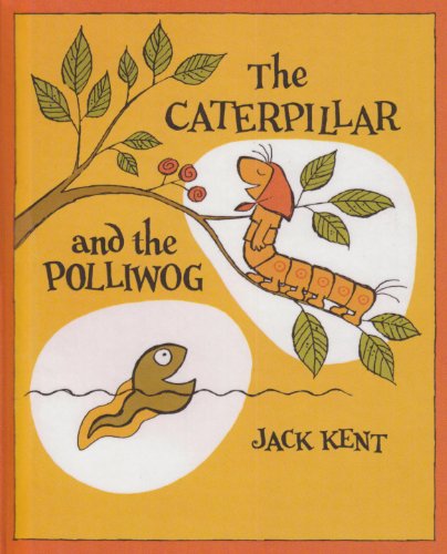 The Caterpillar and the Polliwog