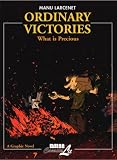 Ordinary Victories: What Is Precious (Pt. 2)