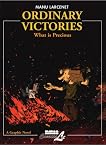 Ordinary Victories Vol. 2: What is Precious